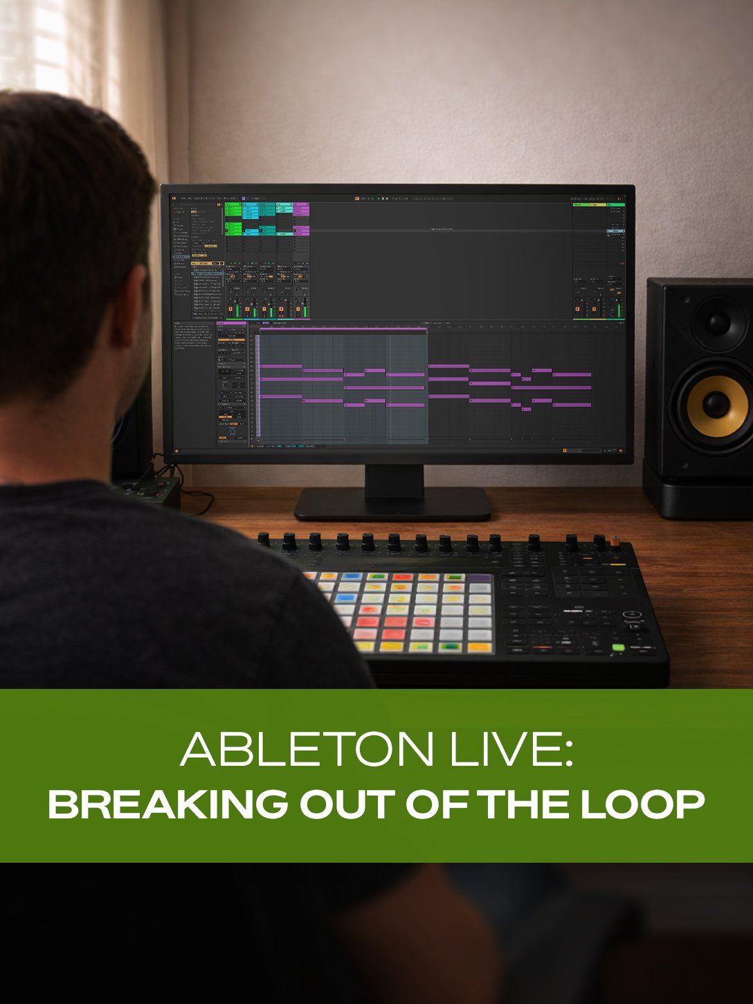 Ableton Live: Breaking Out of the Loop by Muse Group | MuseHub