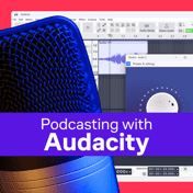 Podcasting With Audacity