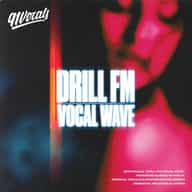 Drill FM: Vocal Wave