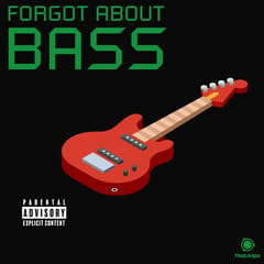 Forgot About Bass