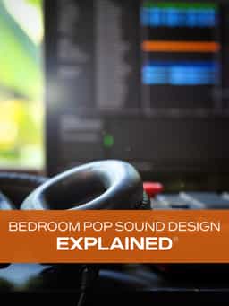 Bedroom Pop Sound Design Explained