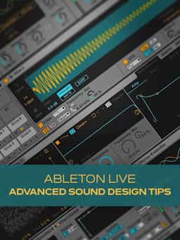 Ableton Live: Advanced Sound Design Tips