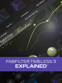 FabFilter Timeless 3 Explained®