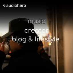 Creator Music Blog Lifestyle 