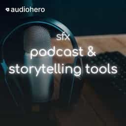 Podcast & Storytelling Tools