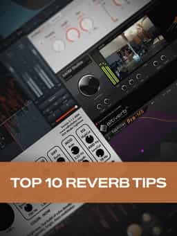 Top 10 Reverb Tips