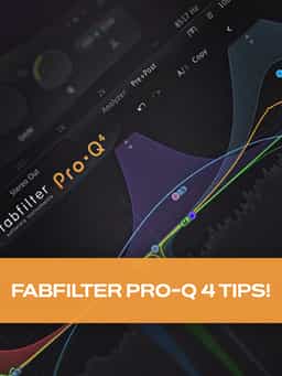 FabFilter Pro-Q 4 Tips
