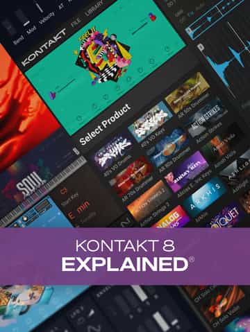 Kontakt 8 Explained