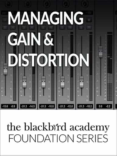 Managing Gain & Distortion