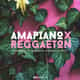 Amapiano X Reggaeton